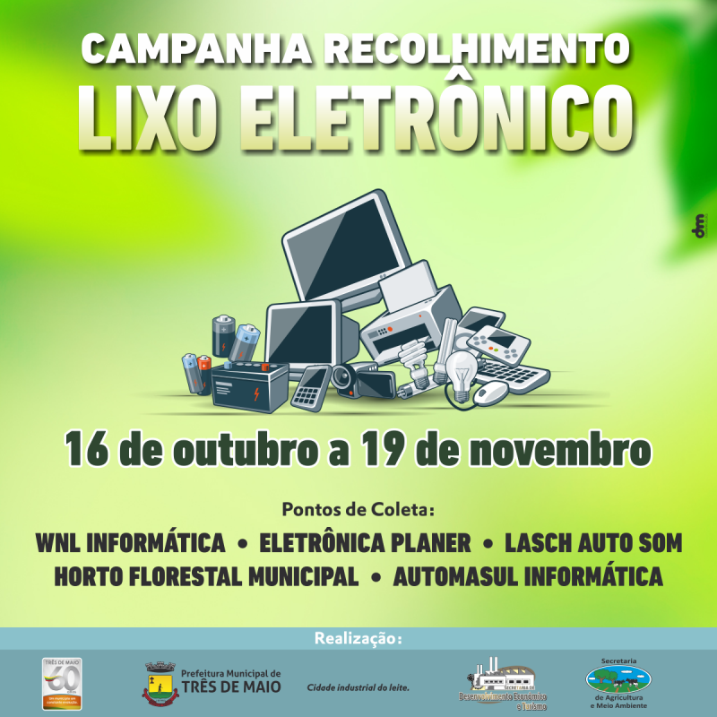 EXECUTIVO PROMOVE CAMPANHA PARA RECOLHIMENTO DE LIXO ELETRÔNICO